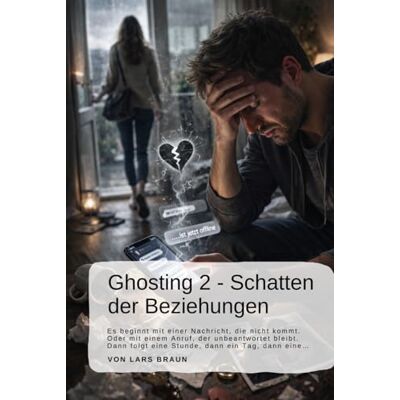 Braun Ghosting 2 Schatten der Beziehungen: Es beginnt mit einer Nachricht, die nicht kommt. Oder mit einem Anruf, der unbeantwortet bleibt. Dann folgt eine Stunde, dann ein Tag, dann eine… Braun Ghosting 2 Schatten der Beziehungen: Es beginnt mit einer Nachricht, die nicht kommt. Oder mit einem Anruf, der unbeantwortet bleibt. Dann folgt eine Stunde, dann ein Tag, dann eine…