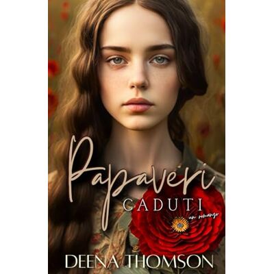 Thomson Papaveri Caduti un romanzo: Una cupa saga familiare di formazione: 1 Thomson Papaveri Caduti un romanzo: Una cupa saga familiare di formazione: 1