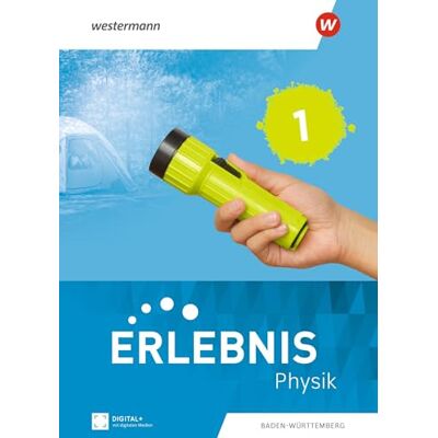 Westermann Erlebnis Physik. Schulbuch 1. Für Baden-Württemberg: Ausgabe 2026 Westermann Erlebnis Physik. Schulbuch 1. Für Baden-Württemberg: Ausgabe 2026