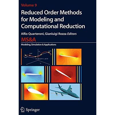 Springer Reduced Order Methods for Modeling and Computational Reduction: 9 Springer Reduced Order Methods for Modeling and Computational Reduction: 9