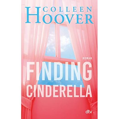 Hoover Finding Cinderella: Roman Das mitreißende Spin-Off zur ›Hope‹-Reihe!: 3 Hoover Finding Cinderella: Roman Das mitreißende Spin-Off zur ›Hope‹-Reihe!: 3