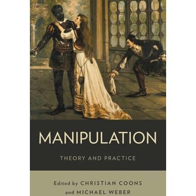 Oxford University Press Manipulation: Theory And Practice Oxford University Press Manipulation: Theory And Practice