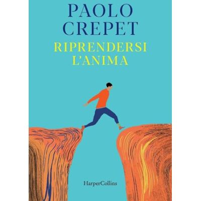 Paolo Crepet Riprendersi l'anima Paolo Crepet Riprendersi l'anima