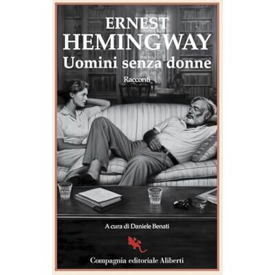 Ernest Hemingway Uomini senza donne Ernest Hemingway Uomini senza donne