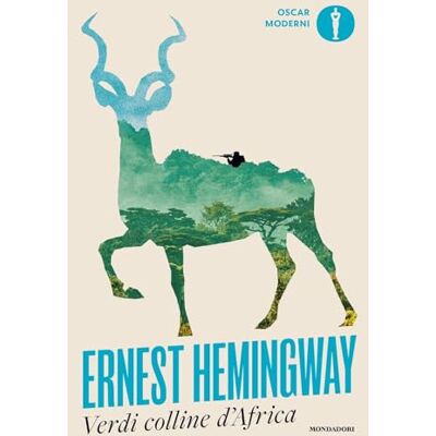 Ernest Hemingway Verdi colline d'Africa Ernest Hemingway Verdi colline d'Africa