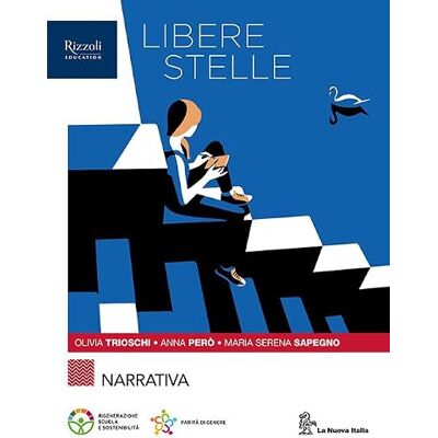 Olivia Trioschi Libere stelle narrativa. Per le Scuole superiori. Con e-book. Con espansione online. Narrativa (Vol. 1) Olivia Trioschi Libere stelle narrativa. Per le Scuole superiori. Con e-book. Con espansione online. Narrativa (Vol. 1)