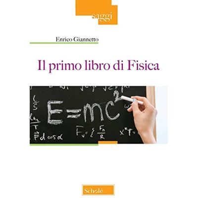Giannetto, Enrico Il primo libro di fisica Giannetto, Enrico Il primo libro di fisica
