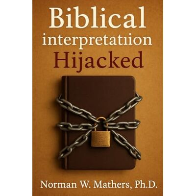 Norman Biblical Interpretation Hijacked Norman Biblical Interpretation Hijacked
