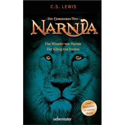Lewis, C. S. Das Wunder von Narnia / Der König von Narnia: Die Chroniken von Narnia Lewis, C. S. Das Wunder von Narnia / Der König von Narnia: Die Chroniken von Narnia