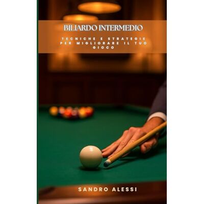 Alessi Biliardo Intermedio: Tecniche e strategie per migliorare il tuo gioco. Alessi Biliardo Intermedio: Tecniche e strategie per migliorare il tuo gioco.