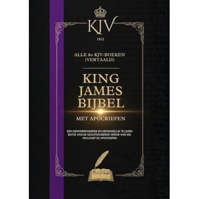 Anonymous 1611 King James Bijbel Met Apocriefen: Alle 80 Kjv-Boeken (Vertaald) Anonymous 1611 King James Bijbel Met Apocriefen: Alle 80 Kjv-Boeken (Vertaald)