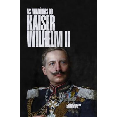 Kaiser As Memórias do Kaiser As Memórias do