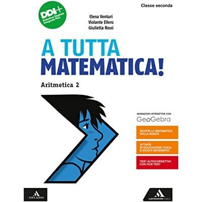Giulietta Rossi A tutta matematica! Per la Scuola media. Con e-book. Con espansione online. Aritmetica. Geometria (Vol. 2) Giulietta Rossi A tutta matematica! Per la Scuola media. Con e-book. Con espansione online. Aritmetica. Geometria (Vol. 2)