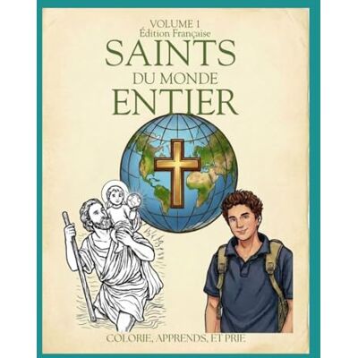 Solis Saints du Monde Entier: Les Cinquante Premiers Saints Solis Saints du Monde Entier: Les Cinquante Premiers Saints