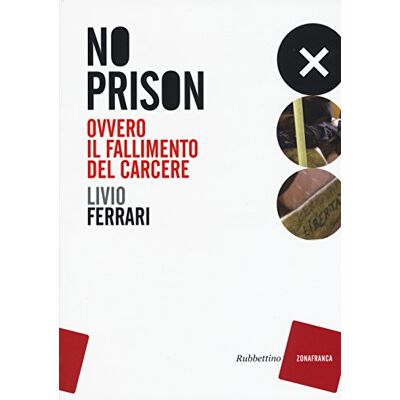 Acer No prison. Ovvero il fallimento del carcere Acer No prison. Ovvero il fallimento del carcere