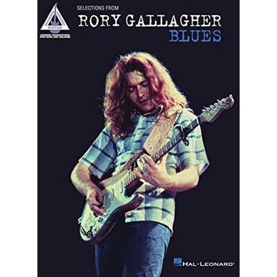 HAL LEONARD Selections from Rory Gallagher Blues HAL LEONARD Selections from Rory Gallagher Blues