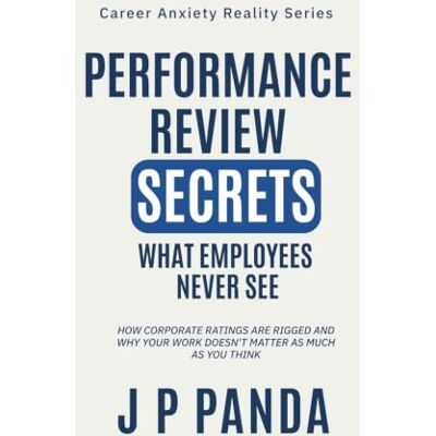 Panda Performance Review Secrets: What Employees Never See: How Corporate Ratings Are Rigged and Why Your Work Doesn't Matter as Much as You Think Panda Performance Review Secrets: What Employees Never See: How Corporate Ratings Are Rigged and Why Your Work Doesn't Matter as Much as You Think