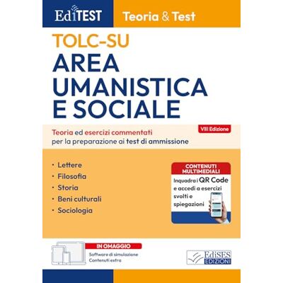 AA.VV. TOLC-SU. Area umanistica e sociale. Teoria ed esercizi commentati per la preparazione ai test di ammissione. Con software di simulazione AA.VV. TOLC-SU. Area umanistica e sociale. Teoria ed esercizi commentati per la preparazione ai test di ammissione. Con software di simulazione