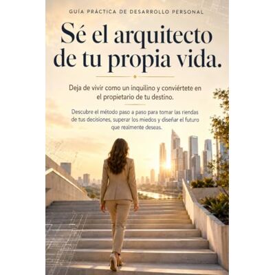 Blanco Sé el arquitecto de tu propia vida: Deja de vivir como un inquilino y conviértete en el propietario de tu destino Blanco Sé el arquitecto de tu propia vida: Deja de vivir como un inquilino y conviértete en el propietario de tu destino