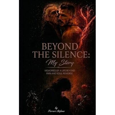 Acer BEYOND THE SILENCE: My Story: memories of a life beyond pain and soul remorse. Acer BEYOND THE SILENCE: My Story: memories of a life beyond pain and soul remorse.