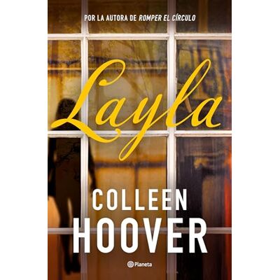 Hoover Layla: Por la autora de Romper el círculo Hoover Layla: Por la autora de Romper el círculo