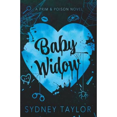 Taylor Baby Widow: A Dark Rom-Com Thriller Taylor Baby Widow: A Dark Rom-Com Thriller