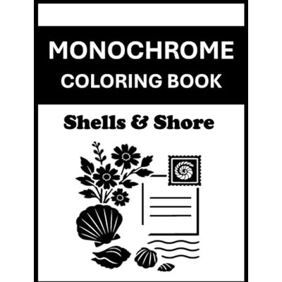 Avery Monochrome Coloring Book Shells & Shore: One Pen Coloring Seashell and Beach Scene Pages for Adults and All Ages Nautical Shoreline Designs, and Calming Coastal Art Avery Monochrome Coloring Book Shells & Shore: One Pen Coloring Seashell and Beach Scene Pages for Adults and All Ages Nautical Shoreline Designs, and Calming Coastal Art
