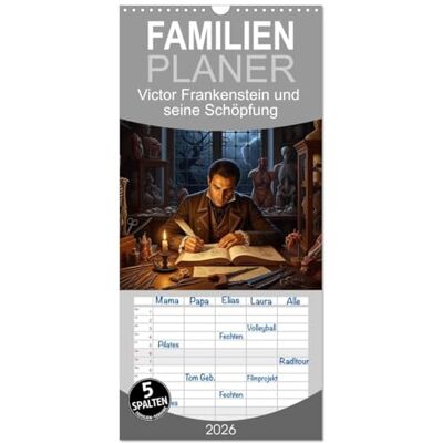 CALVENDO Familienplaner 2026 Victor Frankenstein und seine Schöpfung mit 5 Spalten (Wandkalender, 21 x 45 cm) : Die Geschichte von Victor Frankenstein nach dem Roman von Mary Shelley CALVENDO Familienplaner 2026 Victor Frankenstein und seine Schöpfung mit 5 Spalten (Wandkalender, 21 x 45 cm) : Die Geschichte von Victor Frankenstein nach dem Roman von Mary Shelley