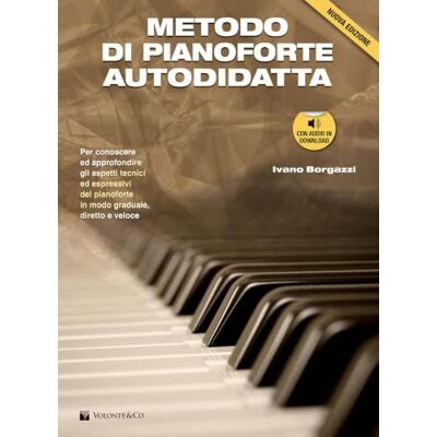 Borgazzi, Ivano Metodo di pianoforte autodidatta. Con File audio per il download Borgazzi, Ivano Metodo di pianoforte autodidatta. Con File audio per il download