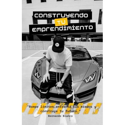 Blanco Construyendo tu emprendimiento: Rompe límites, desafía tus miedos y construye tu futuro Blanco Construyendo tu emprendimiento: Rompe límites, desafía tus miedos y construye tu futuro