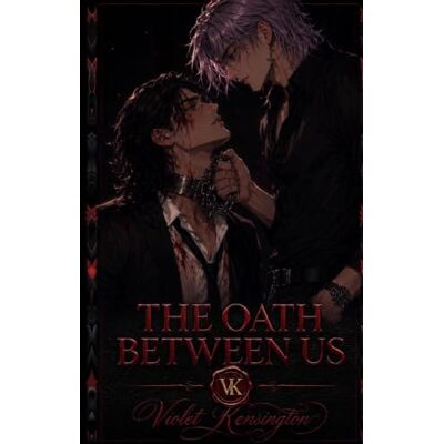Kensington The Oath Between Us: A Dark Academia Romance Kensington The Oath Between Us: A Dark Academia Romance