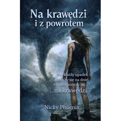 Phoenix Na krawędzi i z powrotem... Phoenix Na krawędzi i z powrotem...