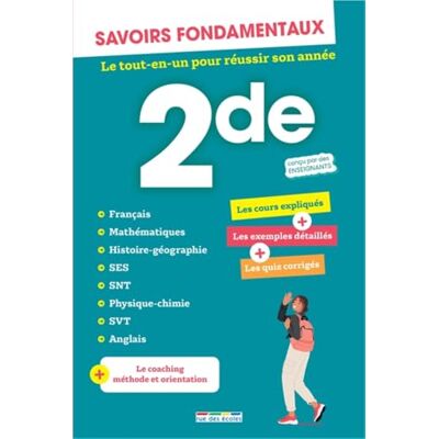 Collectif Savoirs fondamentaux Seconde Toutes les matières: Le tout-en-un pour réussir son année ! Collectif Savoirs fondamentaux Seconde Toutes les matières: Le tout-en-un pour réussir son année !