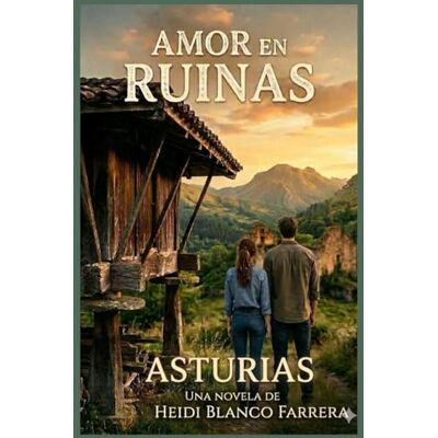 Blanco Asturias Amor en Ruinas Blanco Asturias Amor en Ruinas