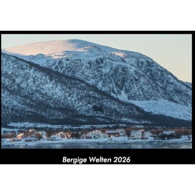 Becker Bergige Welten 2026 Fotokalender DIN A3: Monatskalender mit Bild-Motiven aus Fauna und Flora, Natur, Blumen und Pflanzen Becker Bergige Welten 2026 Fotokalender DIN A3: Monatskalender mit Bild-Motiven aus Fauna und Flora, Natur, Blumen und Pflanzen