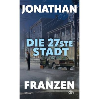 Franzen, Jonathan Die 27ste Stadt: Roman 'Jonathan Franzens imponierendes Frühwerk." Wolfgang Schneider, FAZ Franzen, Jonathan Die 27ste Stadt: Roman 'Jonathan Franzens imponierendes Frühwerk." Wolfgang Schneider, FAZ