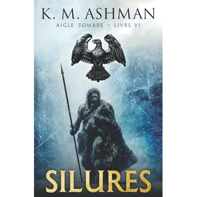K&M Aigle Sombre – Livre VI: Silures K&M Aigle Sombre – Livre VI: Silures