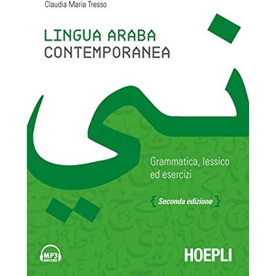 Tresso, Claudia Maria Lingua araba contemporanea. Grammatica, lessico ed esercizi. Con audio formato MP3 Tresso, Claudia Maria Lingua araba contemporanea. Grammatica, lessico ed esercizi. Con audio formato MP3