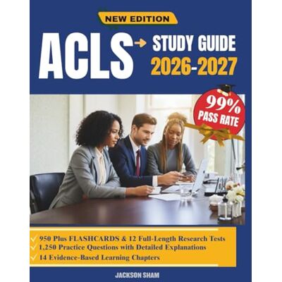 Jackson ACLS PROVIDER STUDY GUIDE 2026-2027: A Comprehensive Clinical Reference for Advanced Cardiac Emergencies, Evidence-Based Algorithms, Team Dynamics, and High-Pressure Decision Making Jackson ACLS PROVIDER STUDY GUIDE 2026-2027: A Comprehensive Clinical Reference for Advanced Cardiac Emergencies, Evidence-Based Algorithms, Team Dynamics, and High-Pressure Decision Making