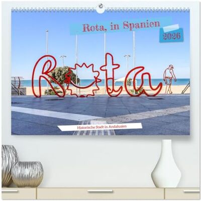 CALVENDO Rota, in Spagna (calendario da parete 2026 di alta qualità, DIN A2 orizzontale), stampa artistica lucida CALVENDO Rota, in Spagna (calendario da parete 2026 di alta qualità, DIN A2 orizzontale), stampa artistica lucida