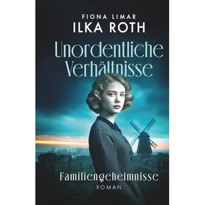 Roth Unordentliche Verhältnisse Familiengeheimnisse Roth Unordentliche Verhältnisse Familiengeheimnisse
