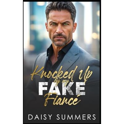 Daisy Tech Knocked Up by My Fake Fiancé: An Enemies to Lovers, Surprise Pregnancy Romance Daisy Tech Knocked Up by My Fake Fiancé: An Enemies to Lovers, Surprise Pregnancy Romance