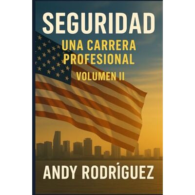 Rodriguez Seguridad: una carrera profesional Vol 2 Rodriguez Seguridad: una carrera profesional Vol 2