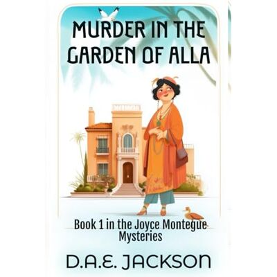 Jackson Murder in the Garden of Alla: A 1920s Hollywood Cozy Mystery Jackson Murder in the Garden of Alla: A 1920s Hollywood Cozy Mystery
