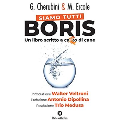 Cherubini, Gianluca Siamo tutti Boris. Un libro scritto a cazzo di cane Cherubini, Gianluca Siamo tutti Boris. Un libro scritto a cazzo di cane