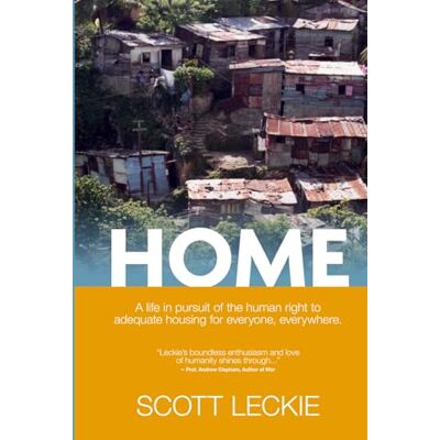 Scott Home: A Life in Pursuit of the Human Right to Adequate Housing for Everyone, Everywhere Scott Home: A Life in Pursuit of the Human Right to Adequate Housing for Everyone, Everywhere
