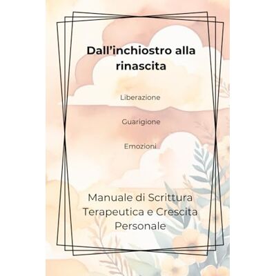 Phoenix Dall’Inchiostro alla Rinascita: Manuale di Scrittura Terapeutica e Crescita Personale: Come usare la scrittura terapeutica per superare blocchi ... e ritrovare serenità in 15 minuti al giorno Phoenix Dall’Inchiostro alla Rinascita: Manuale di Scrittura Terapeutica e Crescita Personale: Come usare la scrittura terapeutica per superare blocchi ... e ritrovare serenità in 15 minuti al giorno