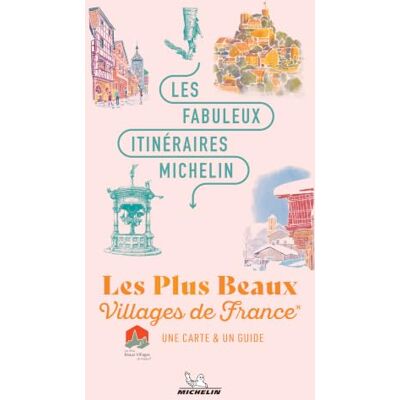 Michelin Les plus beaux villages de France: Une carte & un guide Michelin Les plus beaux villages de France: Une carte & un guide