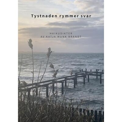 Brandt Tystnaden rymmer svar: Haikudikter Brandt Tystnaden rymmer svar: Haikudikter