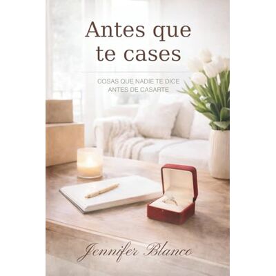 Blanco Antes que te cases: cosas que nadie te dice antes de casarte Blanco Antes que te cases: cosas que nadie te dice antes de casarte